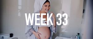 Your Pregnancy at Week 33