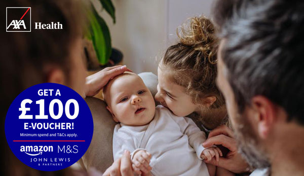 Get a £100 e-voucher for Amazon, John Lewis or M&S when you purchase the AXA Health Plan!*